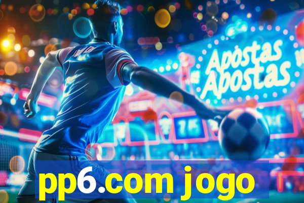 pp6.com jogo