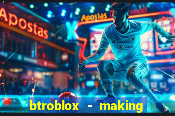 btroblox - making roblox better