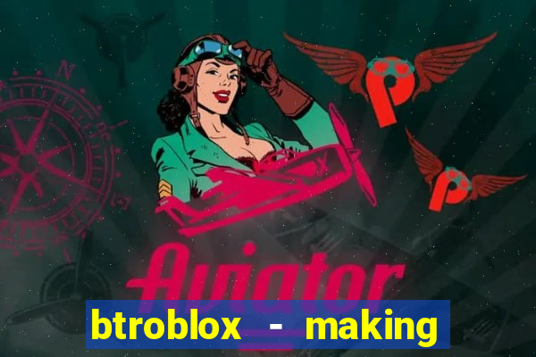 btroblox - making roblox better