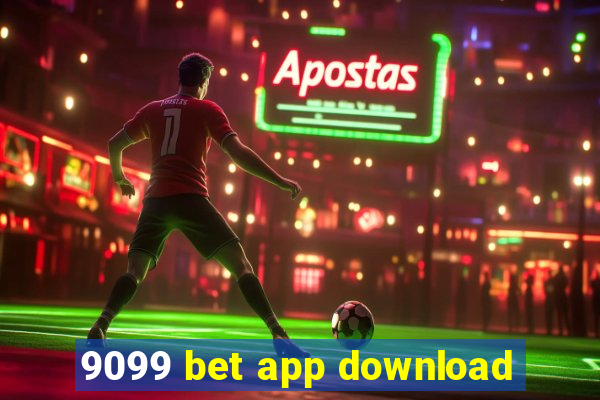 9099 bet app download