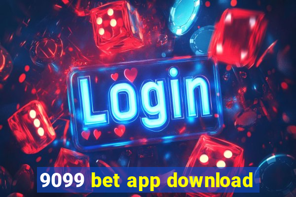 9099 bet app download