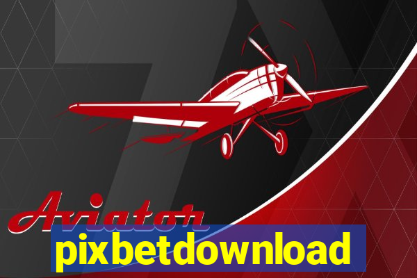 pixbetdownload