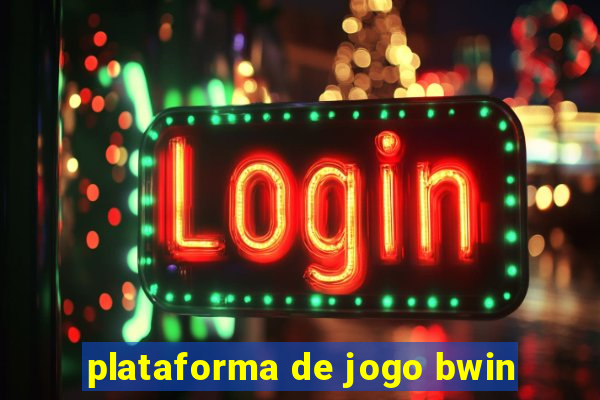 plataforma de jogo bwin