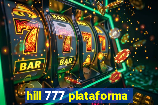 hill 777 plataforma