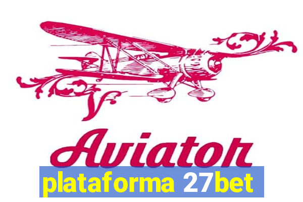 plataforma 27bet