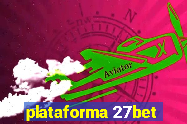 plataforma 27bet