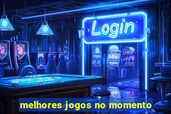 melhores jogos no momento