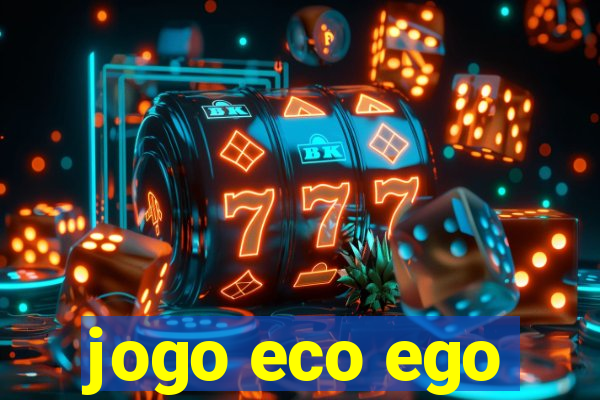 jogo eco ego