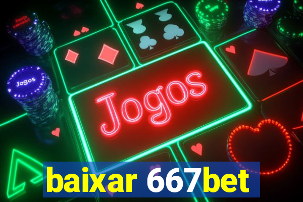 baixar 667bet