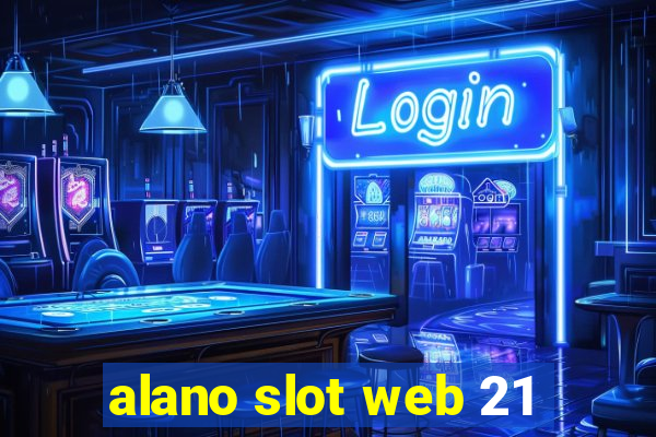 alano slot web 21