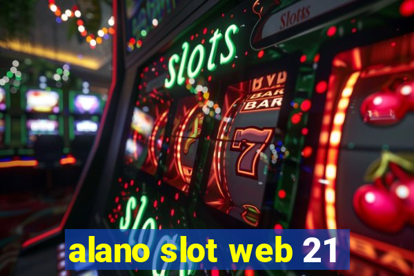 alano slot web 21