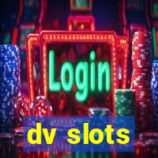 dv slots