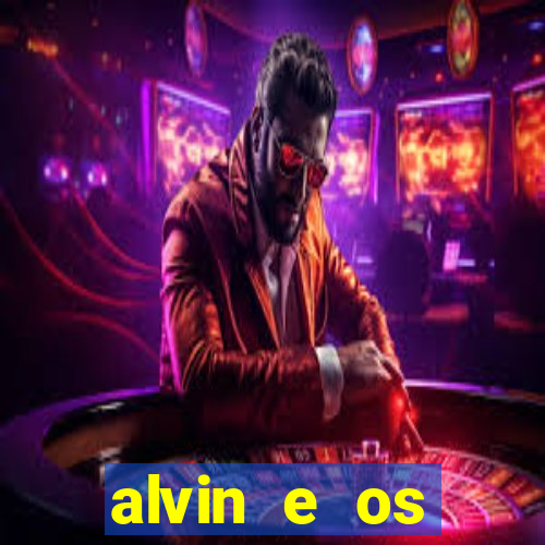 alvin e os esquilos 3 filme completo dublado download