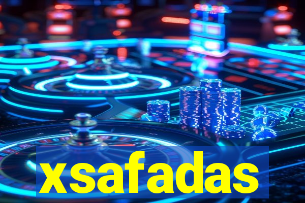 xsafadas