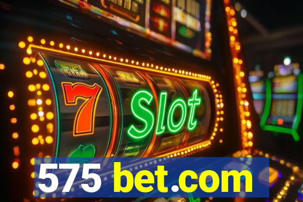 575 bet.com