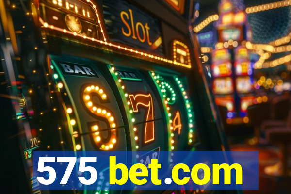 575 bet.com