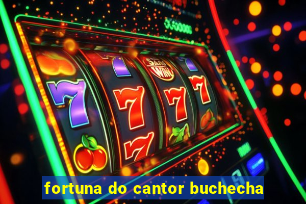 fortuna do cantor buchecha