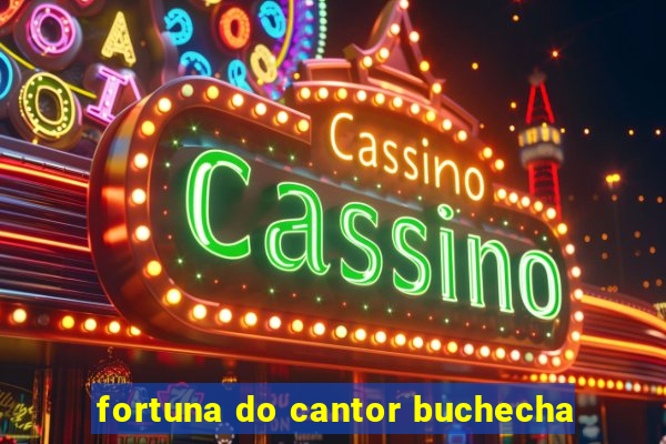 fortuna do cantor buchecha