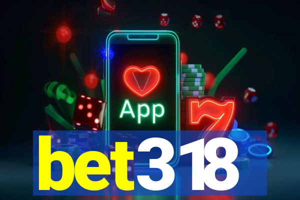 bet318