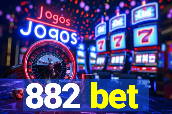 882 bet