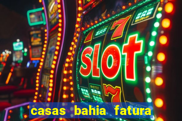 casas bahia fatura 2 via
