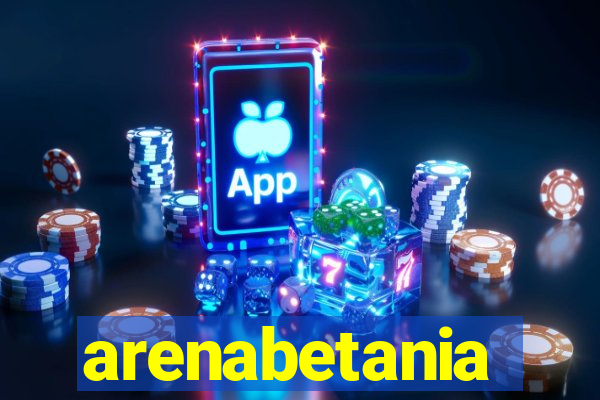 arenabetania