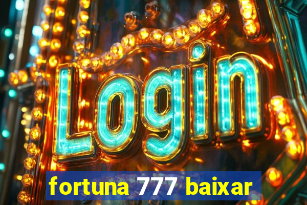 fortuna 777 baixar