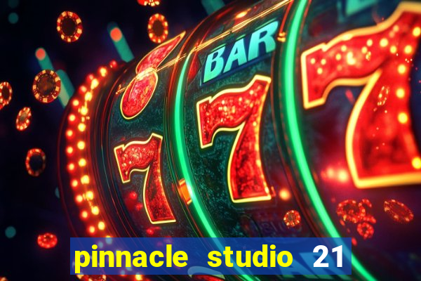 pinnacle studio 21 ultimate download crackeado