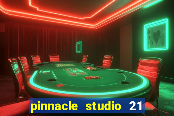 pinnacle studio 21 ultimate download crackeado