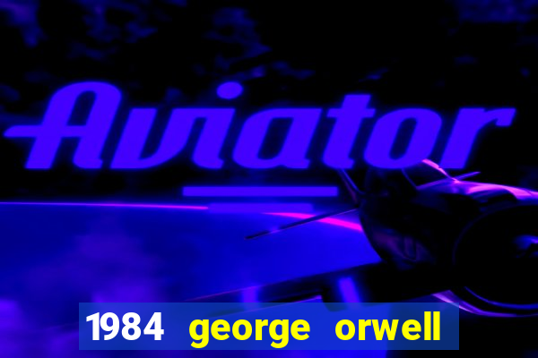 1984 george orwell pdf companhia das letras