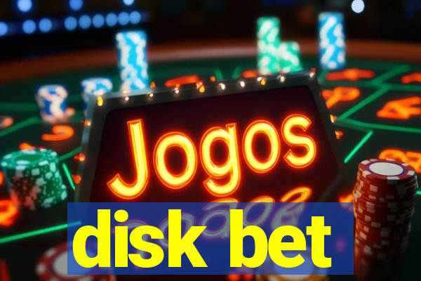 disk bet