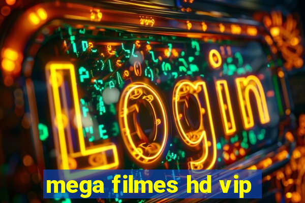 mega filmes hd vip