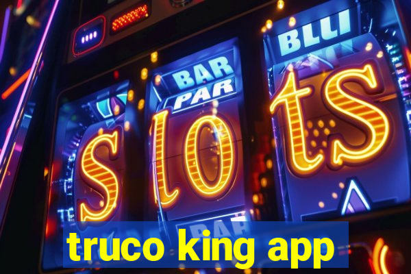 truco king app