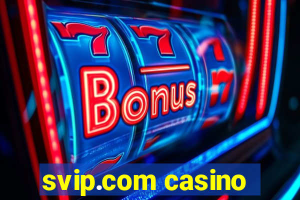 svip.com casino