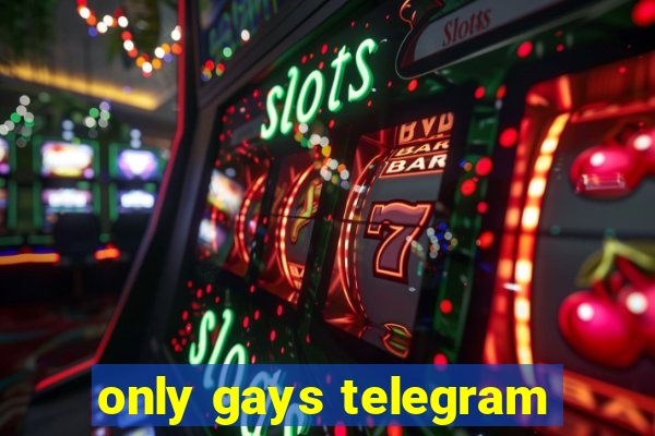 only gays telegram