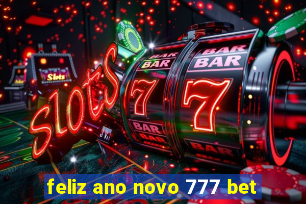 feliz ano novo 777 bet