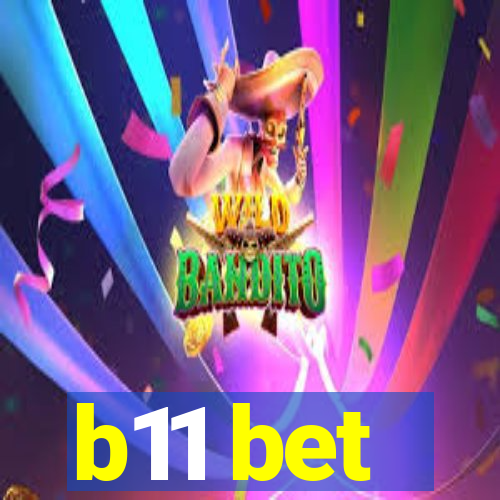 b11 bet