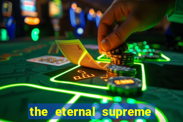 the eternal supreme pt br