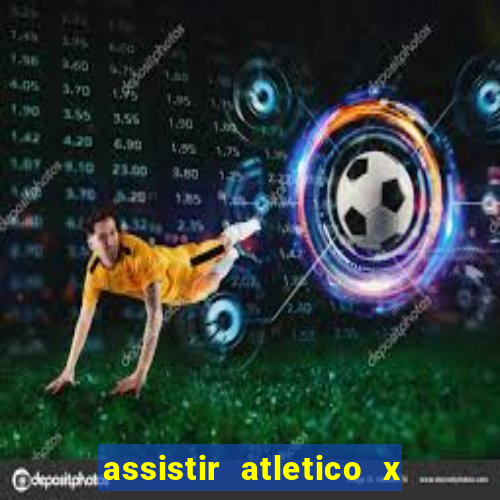 assistir atletico x botafogo futemax