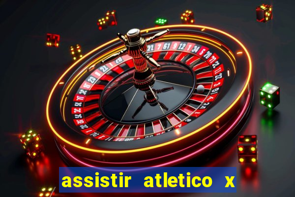 assistir atletico x botafogo futemax