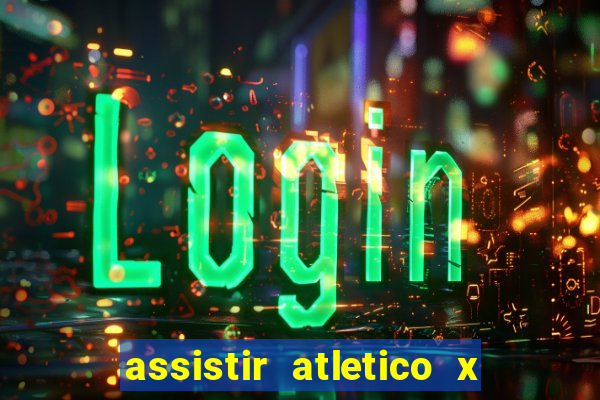 assistir atletico x botafogo futemax