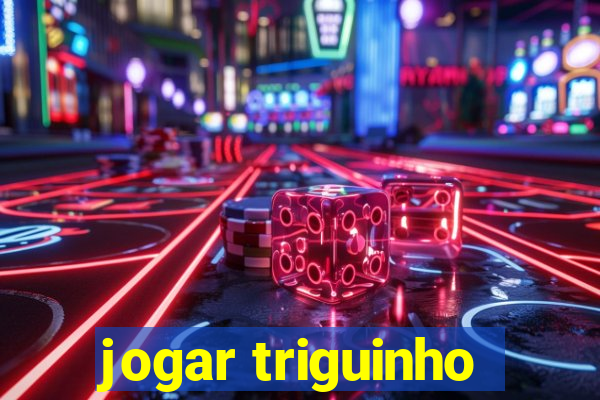 jogar triguinho