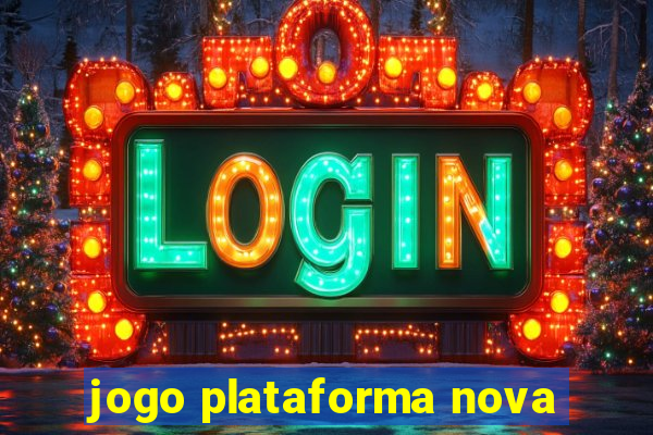 jogo plataforma nova