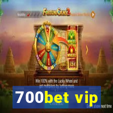 700bet vip