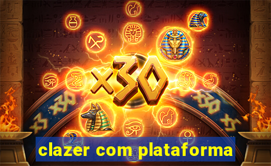 clazer com plataforma