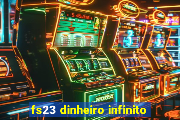 fs23 dinheiro infinito