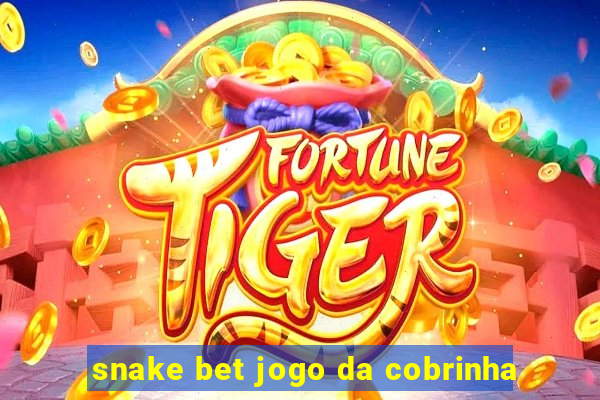 snake bet jogo da cobrinha