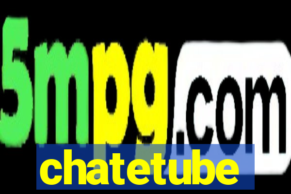 chatetube