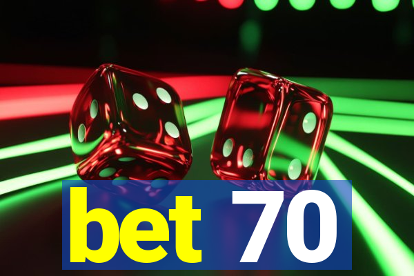 bet 70