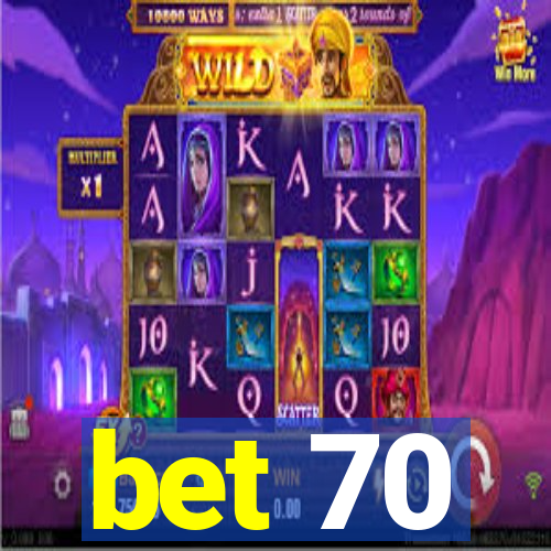 bet 70